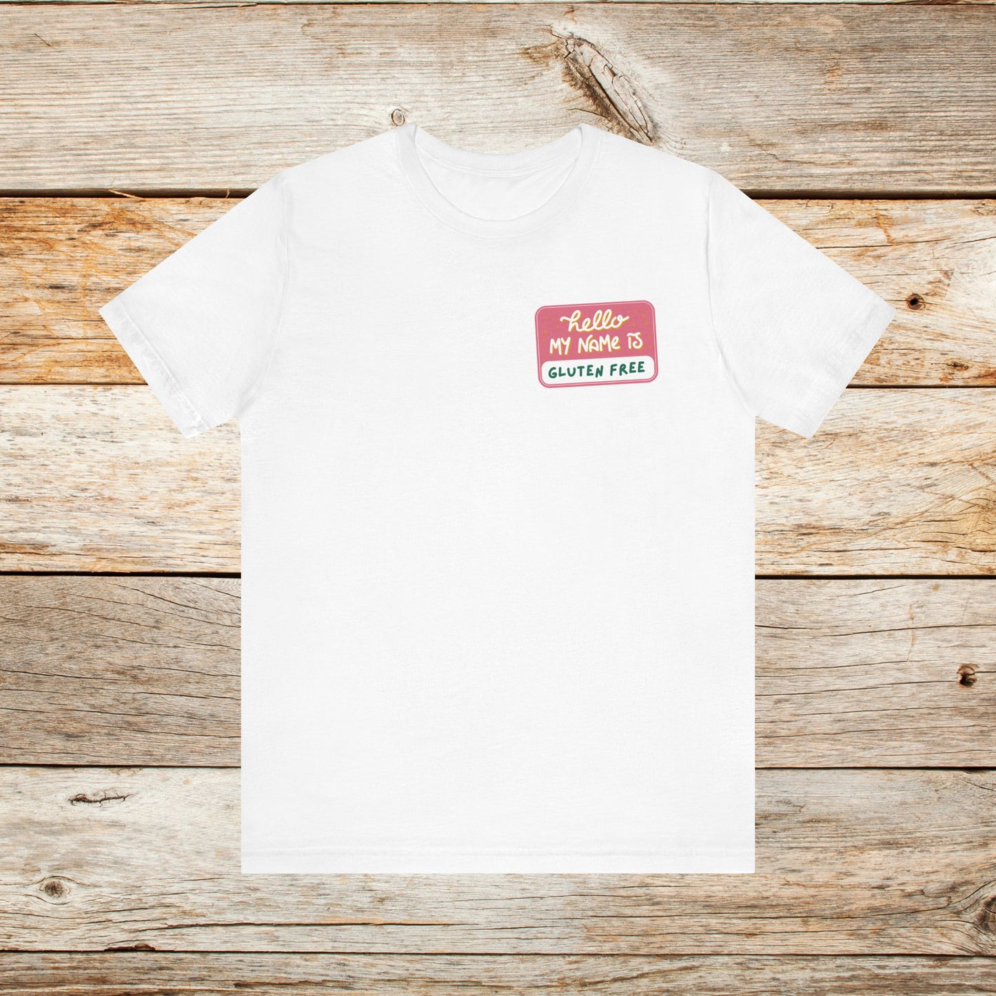 Funny “hello my name is” Gluten Free TShirt