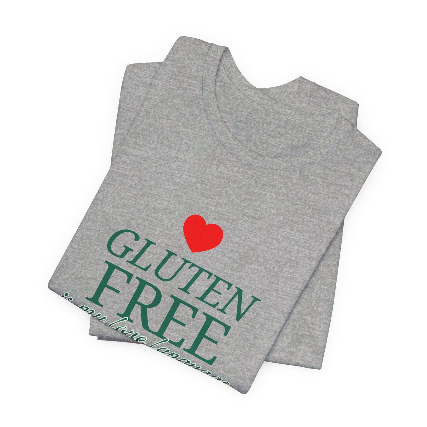 Gluten Free is my Love Language t-shirt with heart - FatCeliac’s Store