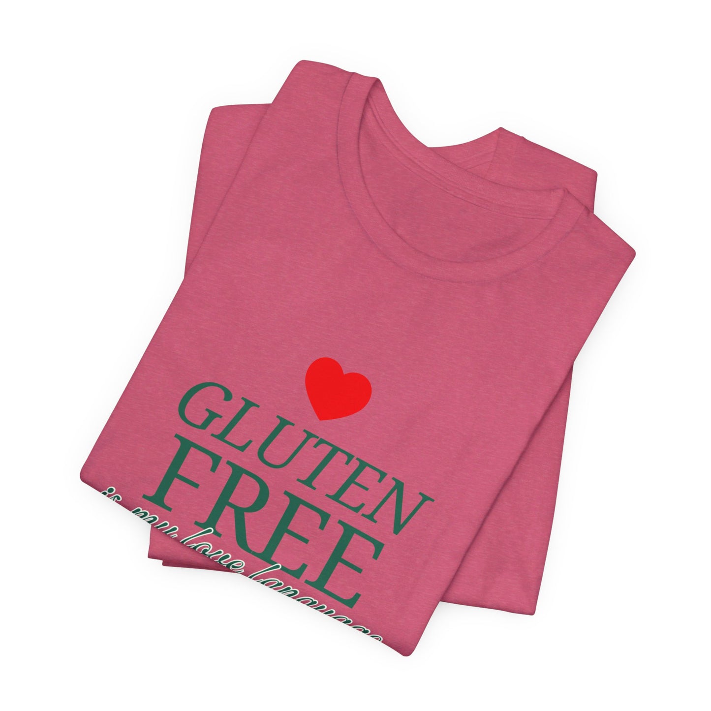 Gluten Free is my Love Language t-shirt with heart - FatCeliac’s Store