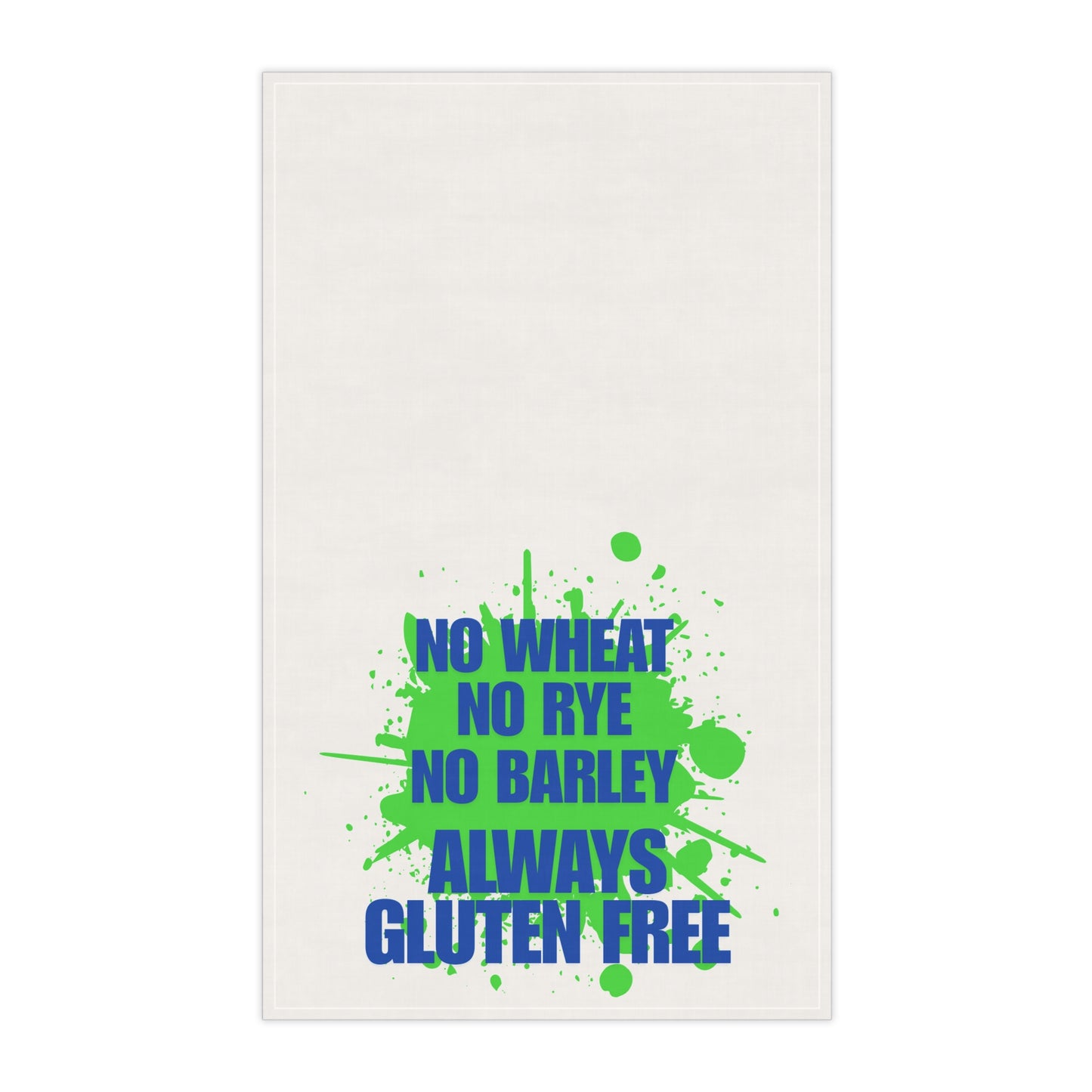 Funny Quote Gluten Free Tea Towel