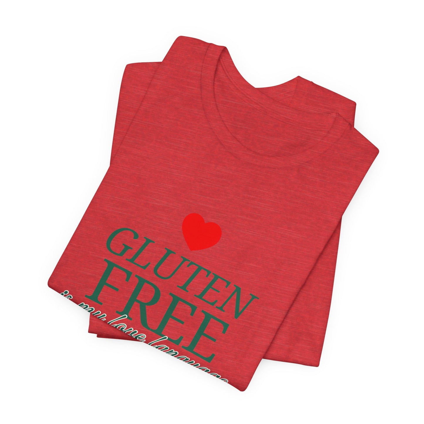 Gluten Free is my Love Language t-shirt with heart - FatCeliac’s Store