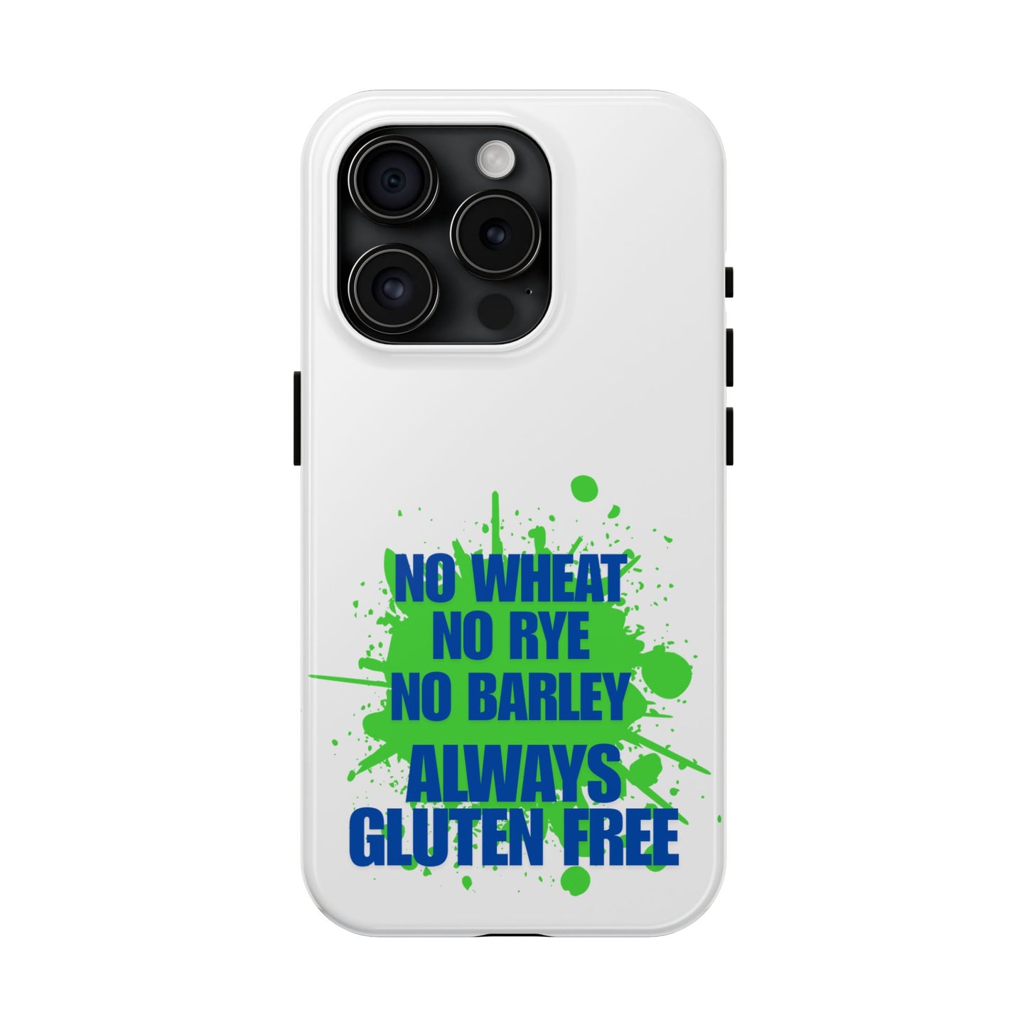Fun Gluten-Free Phone case - Announce that you don’t eat Wheat, Rye or Barley