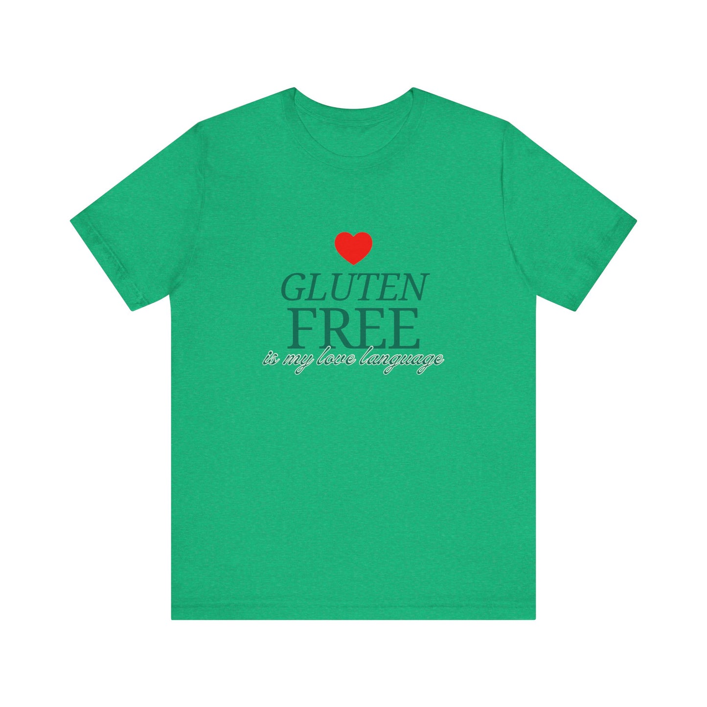 Gluten Free is my Love Language t-shirt with heart - FatCeliac’s Store