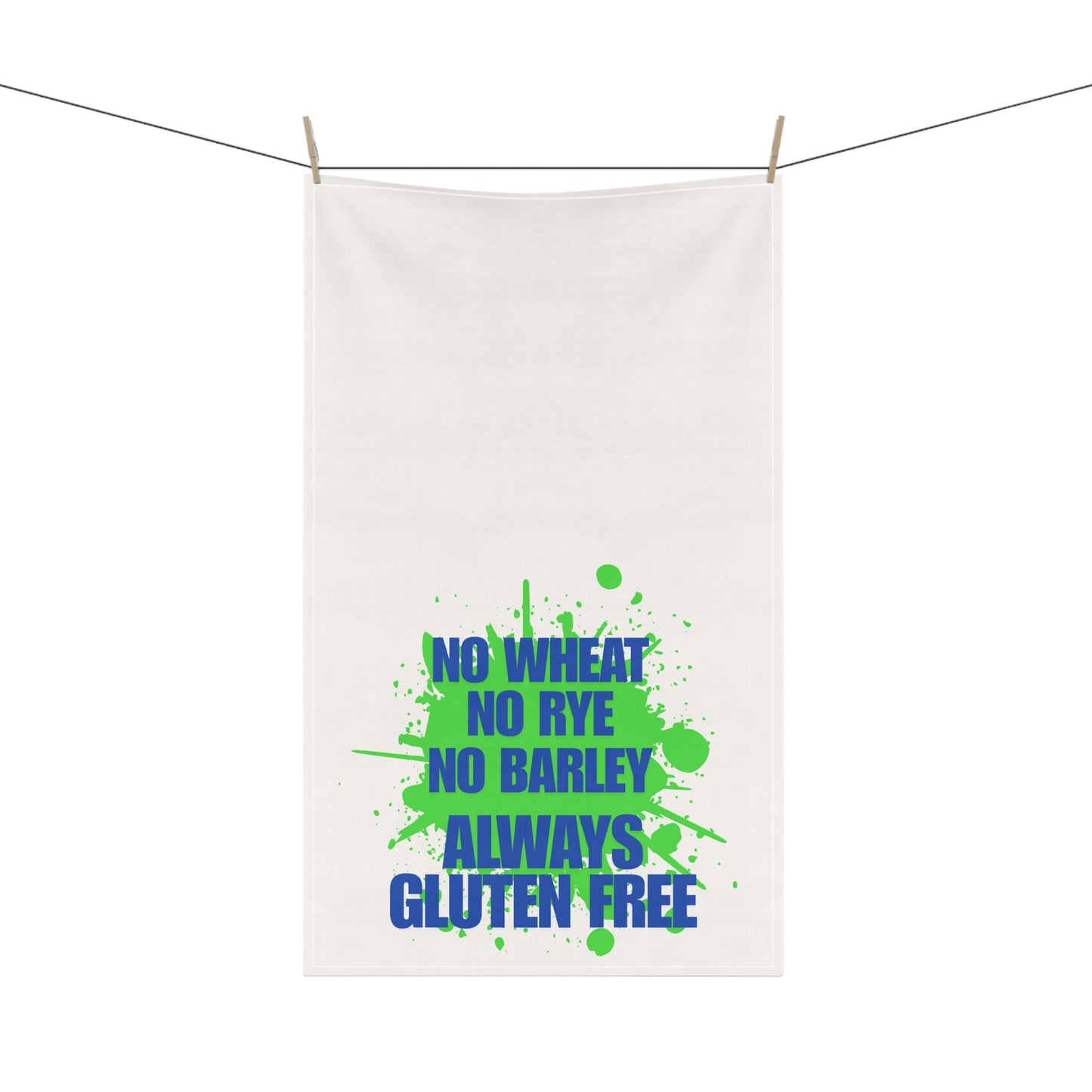 Funny Quote Gluten Free Tea Towel Hanging on line
