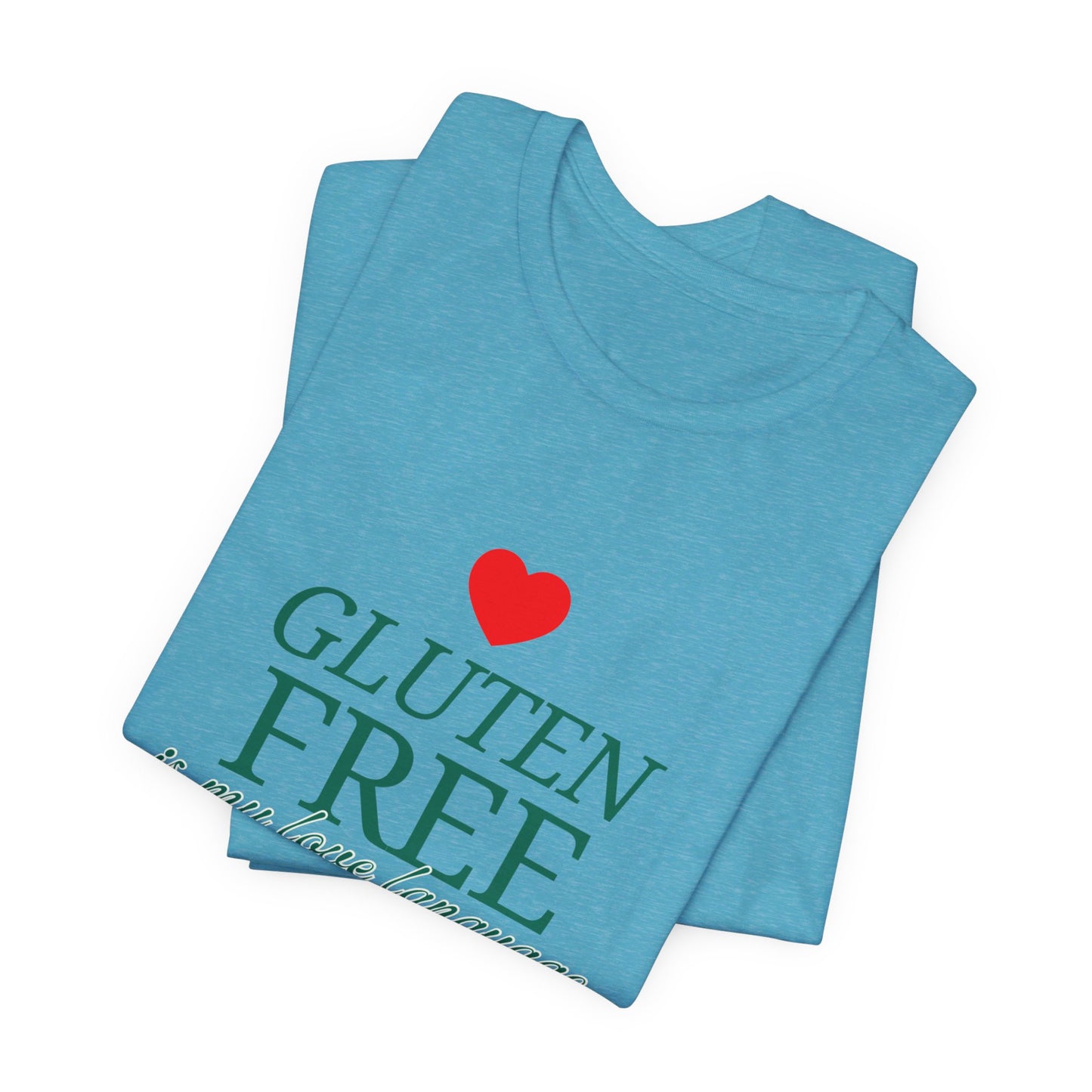Gluten Free is my Love Language t-shirt with heart - FatCeliac’s Store
