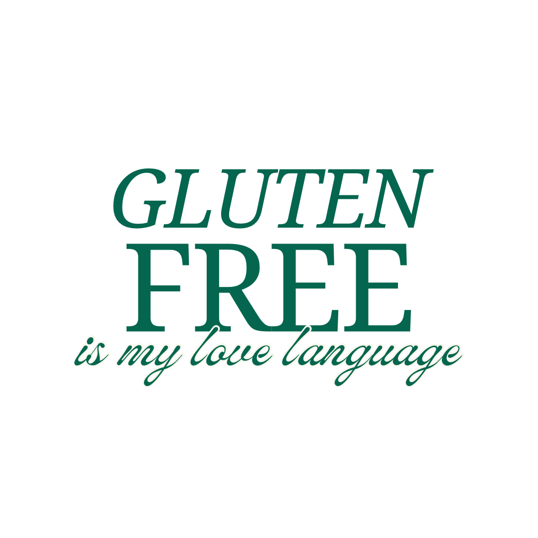 Gluten free is my love language - V2