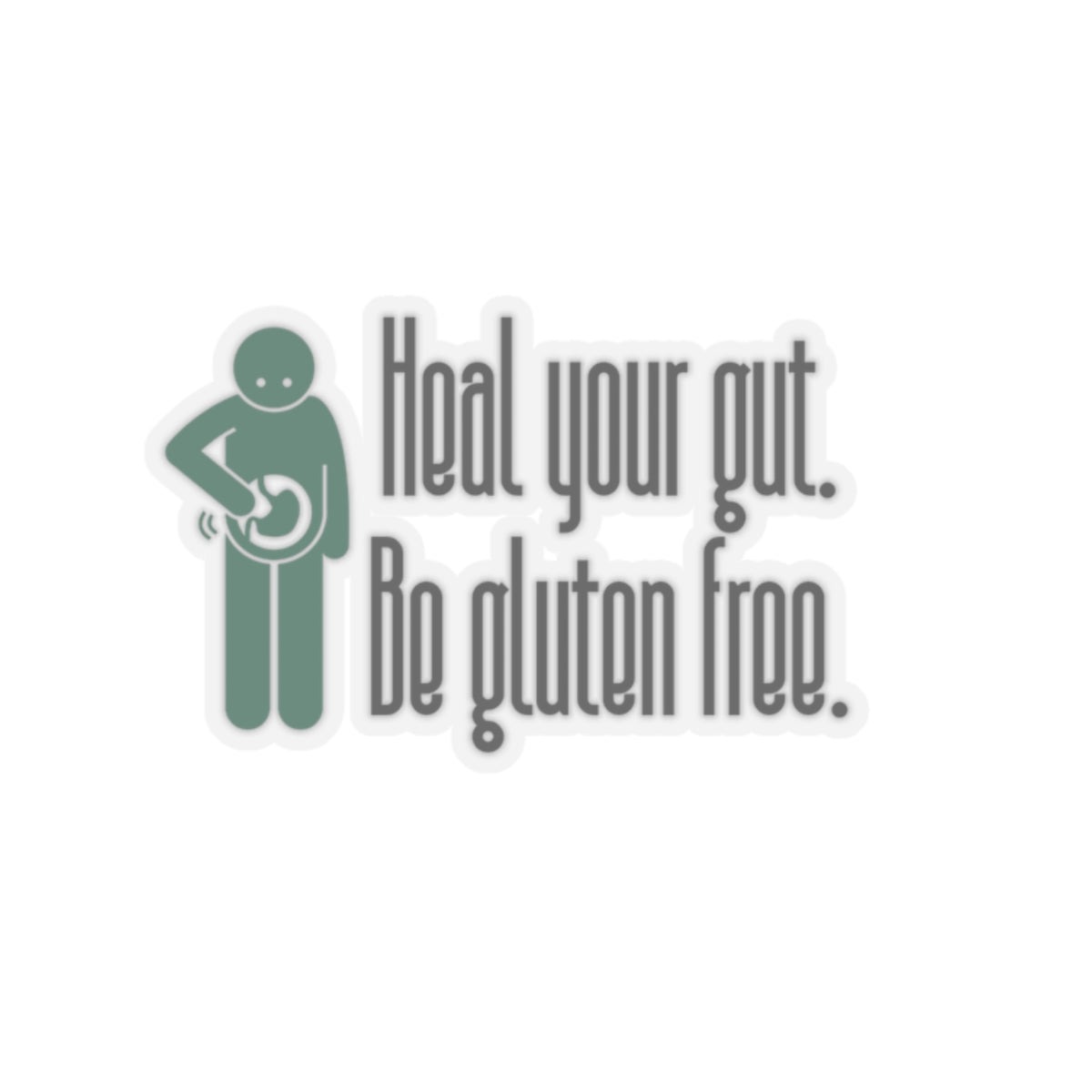 Heal your gut, be gluten free - Kiss-Cut Stickers - FatCeliac’s Store