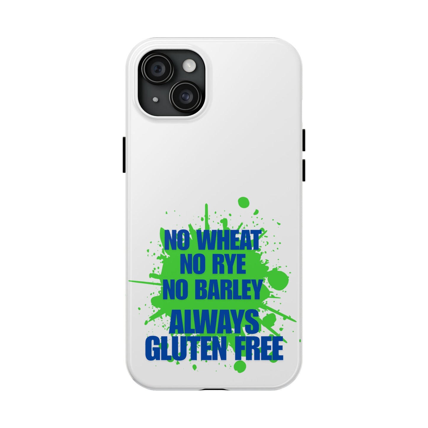 Fun Gluten-Free Phone case - Announce that you don’t eat Wheat, Rye or Barley