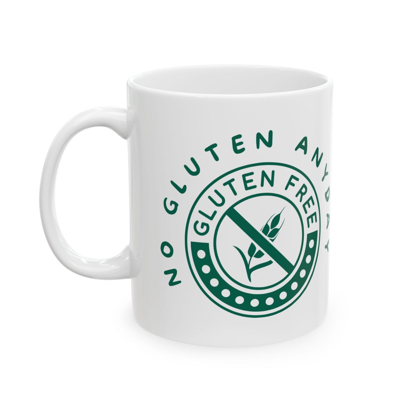 Coffee Mug - Humorous No Gluten Any Day Ceramic Mug (11oz, 15oz)