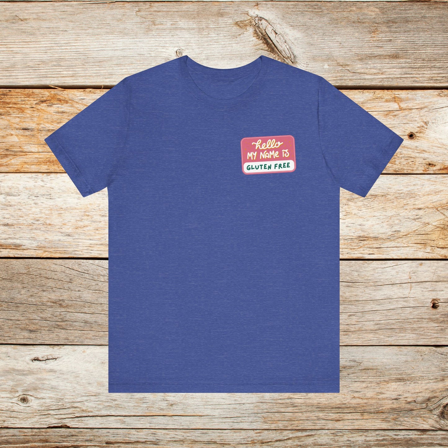 Funny “hello my name is” Gluten Free TShirt