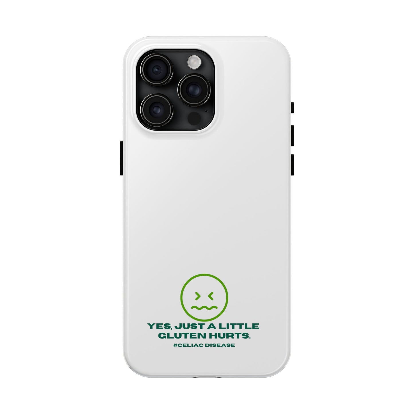 Yes, Just a little gluten hurts - phone case - FatCeliac’s Store