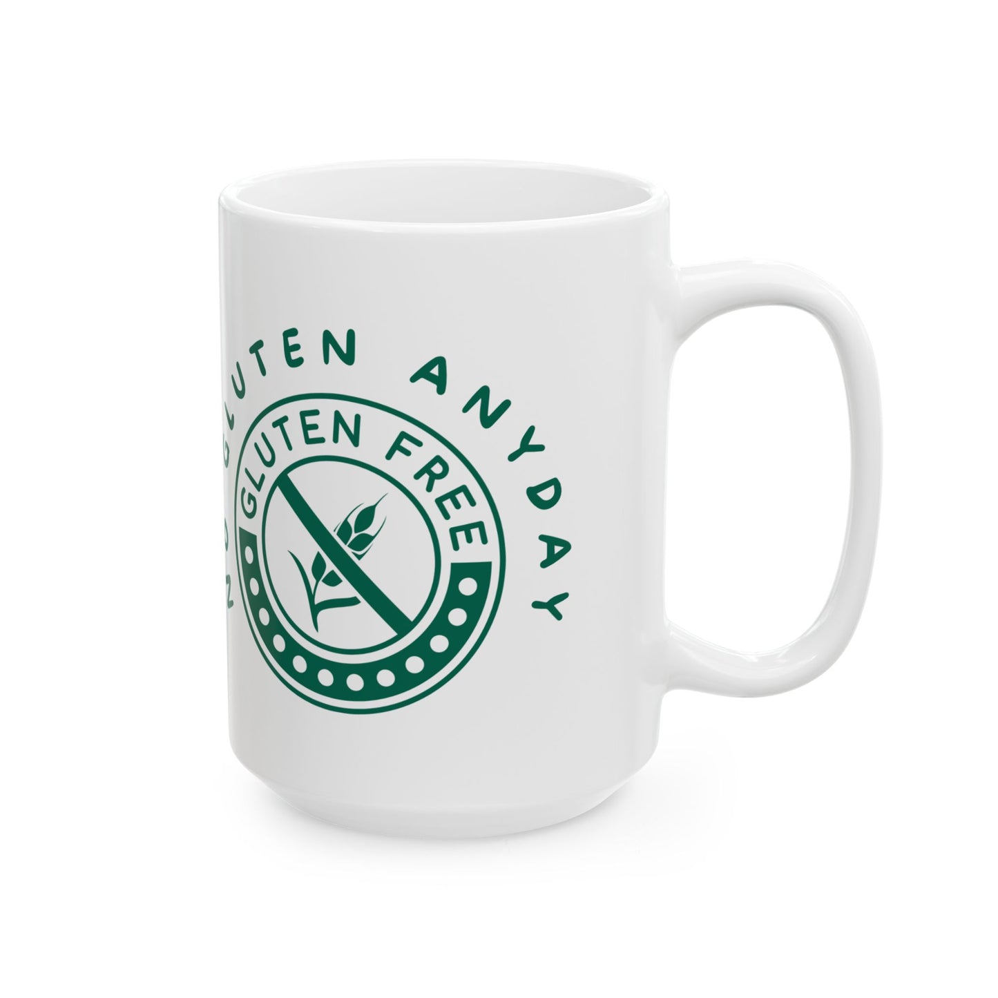 Coffee Mug - Humorous No Gluten Any Day Ceramic Mug (11oz, 15oz)