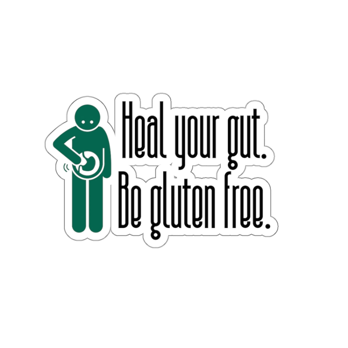 Heal your gut, be gluten free - Kiss-Cut Stickers - FatCeliac’s Store