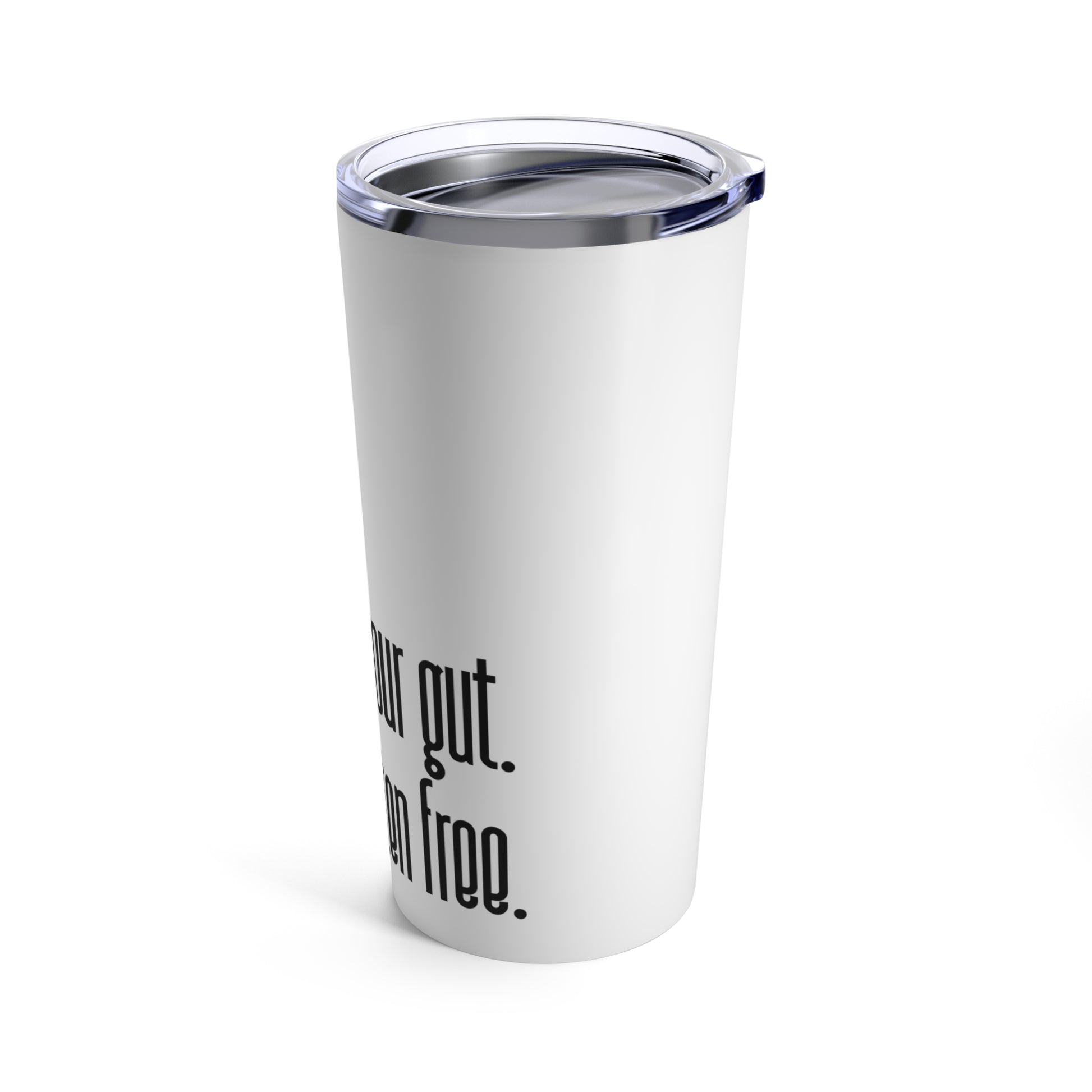 Heal your gut, be gluten free - Tumbler 20oz - FatCeliac’s Store