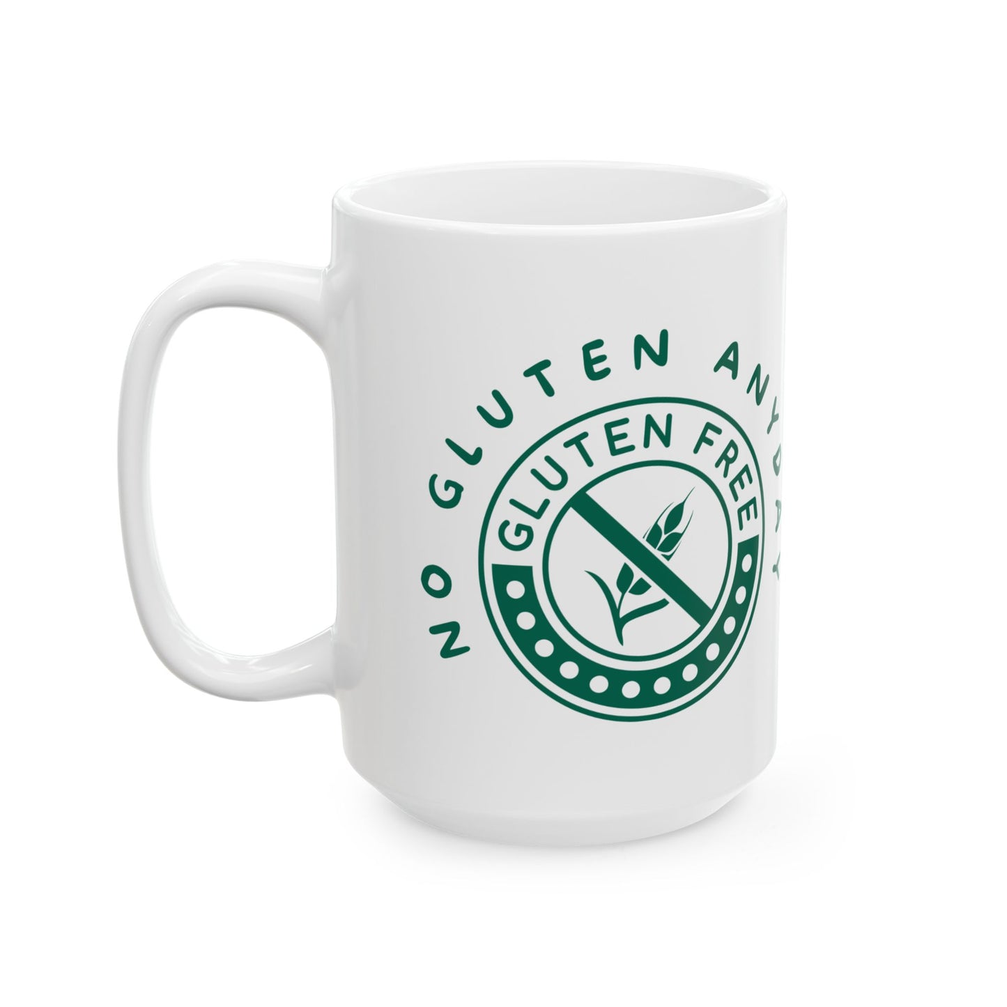 Coffee Mug - Humorous No Gluten Any Day Ceramic Mug (11oz, 15oz)